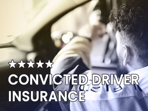 Convicted Driver Insurance